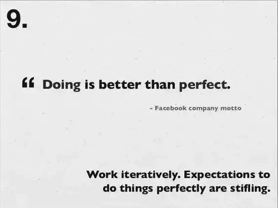 9. doing is better than perfect.