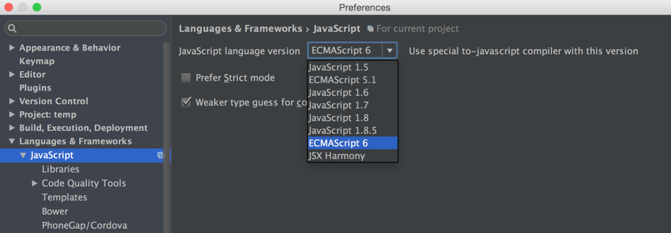 Preferences > Languages & Frameworks > JavaScript