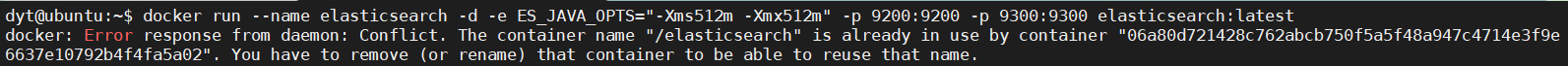 response from daemon: Conflict. The container name "/elasticsearch" is already in use by container "06a80d721428c762abcb750f5a5f48a947c4714e3f9e6637e10792b4f4fa5a02". You have to remove (or rename) that container to be able to reuse that name